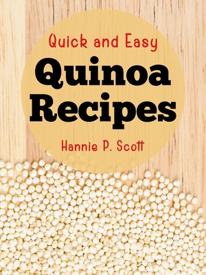 cover image of Quick and Easy Quinoa Recipes